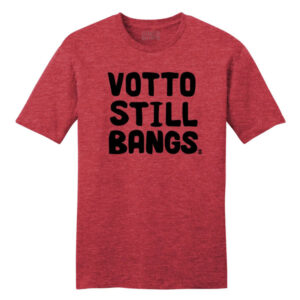 Votto Still Bangs T-Shirt